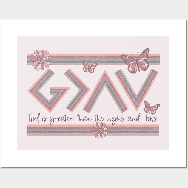 Christian Quote - God is Greater than the Highs and Lows Wall Art by Mastilo Designs